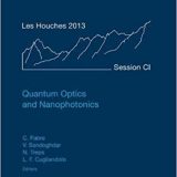 (eBook PDF)Quantum Optics and Nanophotonics by Claude Fabre , Vahid Sandoghdar , Nicolas Treps , Leticia F. Cugliandolo