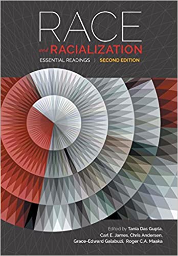 (eBook PDF)Race and Racialization, 2nd Edition Essential Readings by Tania Das Gupta , Carl E James , Chris Andersen  Canadian Scholars Press; 2nd ed. Edition (February 1, 2018)