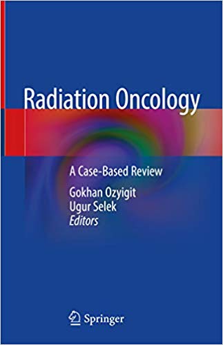 (eBook PDF)Radiation Oncology: A Case-Based Review by Gokhan Ozyigit , Ugur Selek