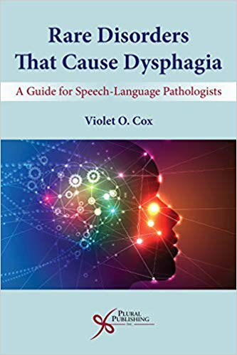 (eBook PDF)Rare Disorders that Cause Dysphagia: A Guide for Speech-Language Pathologists by Violet O. Cox