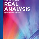 (eBook PDF)Real Analysis: Measure and Integration (De Gruyter Textbook) by Marat V. Markin
