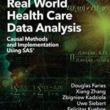 (eBook PDF)Real World Health Care Data Analysis: Causal Methods and Implementation Using SAS by Douglas Faries, Xiang Zhang, Zbigniew Kadziola