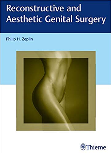 (eBook PDF)Reconstructive and Aesthetic Genital Surgery by Philip H. Zeplin