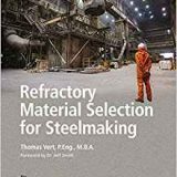 (eBook PDF)Refractory Material Selection for Steelmaking by Tom Vert , Jeffrey D. Smith (Foreword)