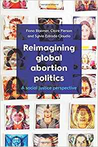 (eBook PDF)Reimagining Global Abortion Politics by Fiona Bloomer ,  Claire Pierson ,  Sylvia Estrada Claudio