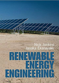 (eBook PDF)Renewable Energy Engineering 1st Edition by Nicholas Jenkins , Janaka Ekanayake