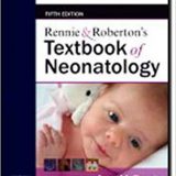 (eBook PDF)Rennie and Robertons Textbook of Neonatology, 5th Edition by Janet M. Rennie MA MD FRCP FRCPCH DCH