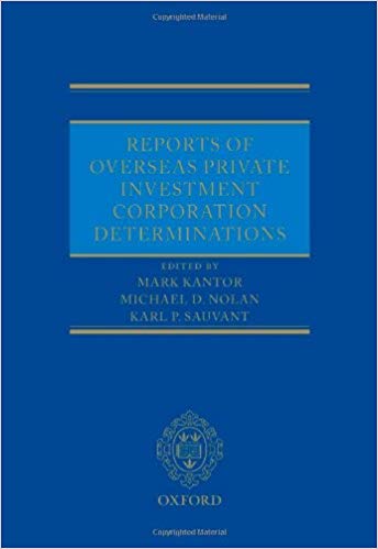 (eBook PDF)Reports of Overseas Private Investment Corporation Determinations by Mark Kantor , Michael D. Nolan , Karl P. Sauvant