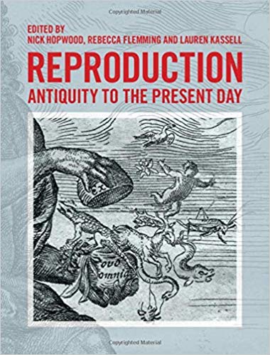 (eBook PDF)Reproduction: Antiquity to the Present Day by Nick Hopwood ,  Rebecca Flemming ,  Lauren Kassell