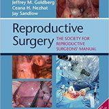 (eBook PDF)Reproductive Surgery: The Society for Reproductive Surgeons' Manual by Jeffrey M. Goldberg , Ceana H. Nezhat , Jay Ira Sandlow