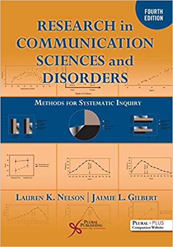 (eBook PDF)Research in Communication Sciences and Disorders 4th Edition by Lauren K. Nelson , Jaimie L. Gilbert