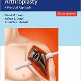 (eBook PDF)Reverse Shoulder Arthroplasty: A Practical Approach + Videos by David M. Dines , Joshua Dines , T Bradley Edwards