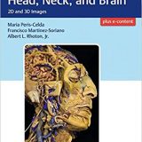 (eBook PDF)Rhoton s Atlas of Head, Neck, and Brain: 2D and 3D Images (2017 1st Edition) by Maria Peris-Celda , Francisco Martinez-Soriano , Albert L. Rhoton