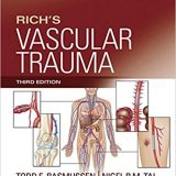 (eBook PDF)Rich s Vascular Trauma，3rd Edition by Todd E Rasmussen MD FACS , Nigel R M Tai QHS MS FRCS(Gen)