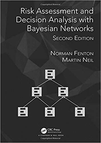 (eBook PDF)Risk Assessment and Decision Analysis with Bayesian Networks, 2nd Edition by Norman Fenton , Martin Neil