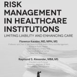 (eBook PDF)Risk Management in Health Care Institutions: Limiting Liability and Enhancing Care, 3rd Edition by Florence Kavaler,Raymond S. Alexander