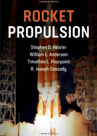 (eBook PDF)Rocket Propulsion (Cambridge Aerospace Series Book 47) 1st Edition by Stephen D. Heister , William E. Anderson , Timothée L. Pourpoint , R. Joseph Cassady