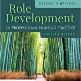 (eBook PDF)Role Development Professional Nursing Practice 5th Edition by Kathleen Masters