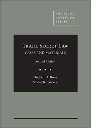 (eBook PDF)Rowe and Sandeen s Cases and Materials on Trade Secret Law 2nd Edition by Elizabeth Rowe , Sharon K. Sandeen