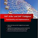(eBook PDF)SAP Ariba and SAP Fieldglass: Functionality and Implementation (SAP PRESS) by Justin Ashlock