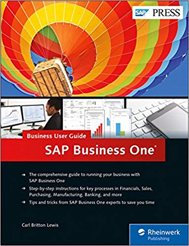 (eBook PDF)SAP Business One: Business User Guide by Carl Britton Lewis , Andres Castrillon , Derin Hildebrandt , Ryan Howe , Keith Taylor , Bertrand Tougas