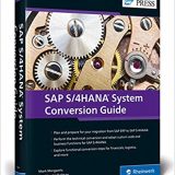 (eBook PDF)SAP S4HANA System Conversion Guide by Mark Mergaerts (author) & Bert Vanstechelman (author)
