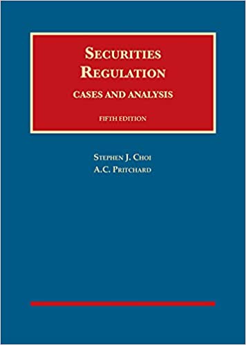 (eBook PDF)Securities Regulation, Cases and Analysis (University Casebook Series) 5th Edition by Stephen Choi , A.C. Pritchard  Foundation Press; 5 edition (May 6, 2019)