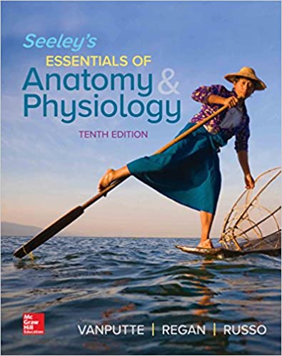 (eBook PDF)Seeleys Essentials of Anatomy and Physiology 10th Edition  by Cinnamon VanPutte , Jennifer Regan , Andrew Russo
