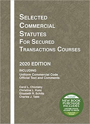 (eBook PDF)Selected Commercial Statutes for Secured Transactions Courses 2020 Edition by Carol L. Chomsky , Christina L. Kunz , Elizabeth R. Schiltz , Charles J. Tabb