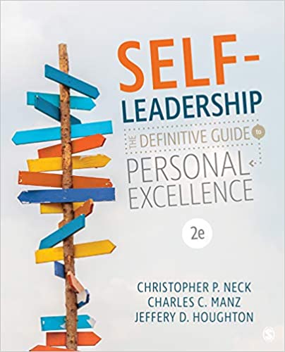 (eBook PDF)Self-Leadership: The Definitive Guide to Personal Excellence 2nd Edition by Christopher P. Neck , Charles C. Manz