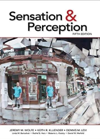 (eBook PDF)Sensation and Perception, 5th Edition by Jeremy M. Wolfe ,‎ Keith R. Kluender ,‎ Dennis M. Levi ,‎ Linda M. Bartoshuk ,‎ Rachel S. Herz ,‎ Roberta L. Klatzky ,‎ Daniel M. Merfeld  Sinauer Associates; 5 edition (November 14, 2017)