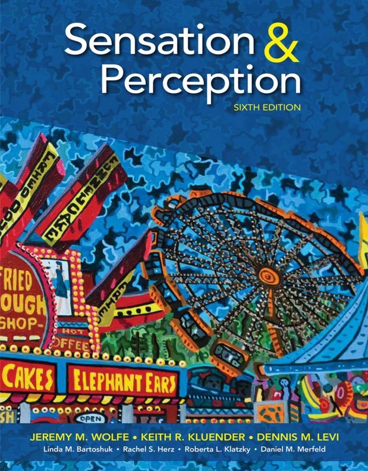 (eBook PDF)Sensation and Perception 6th Edition by Jeremy Wolfe,Keith Kluender