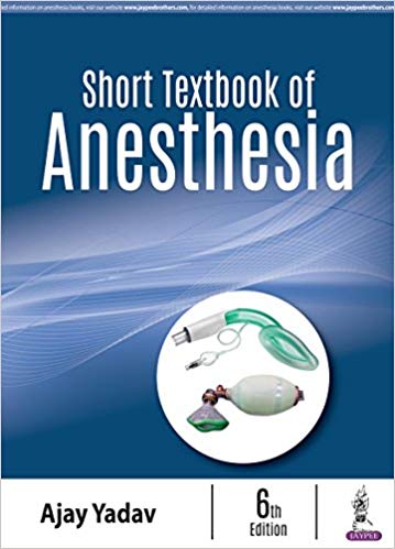 (eBook PDF)Short Textbook of Anesthesia 6th Edition by Ajay Yadav