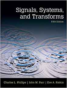 (eBook PDF)Signals, Systems, and Transforms 5th Edition by Charles L. Phillips , John Parr , Eve Riskin