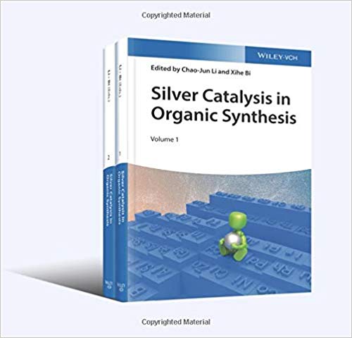 (eBook PDF)Silver Catalysis in Organic Synthesis, 2 Volume Set by Chao-Jun Li , Xihe Bi