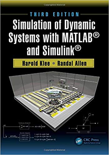 (eBook PDF)Simulation of Dynamic Systems with MATLAB and Simulink 3rd Edition by Harold Klee , Randal Allen