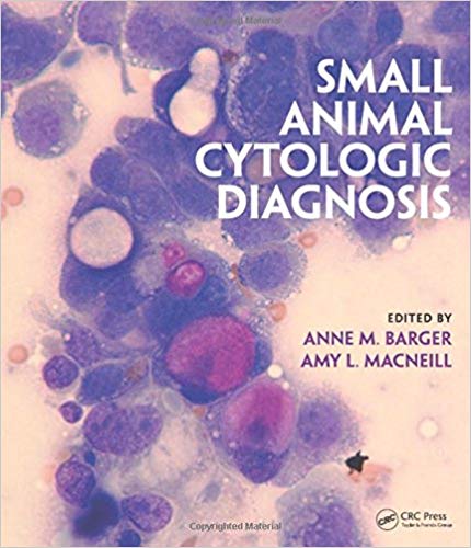 (eBook PDF)Small Animal Cytologic Diagnosis by Anne M. Barger , Amy MacNeill