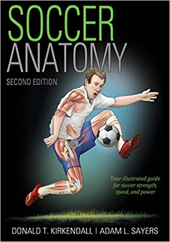(eBook PDF)Soccer Anatomy (Kirkendall, Donald T. Sayers 2021) PDF+EPUB by Donald T. Kirkendall , Adam Sayers