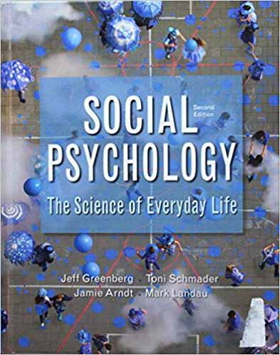 (eBook PDF)Social Psychology: The Science of Everyday Life, 2nd Edition  by Jeff Greenberg , Toni Schmader , Jamie Arndt , Mark Landau