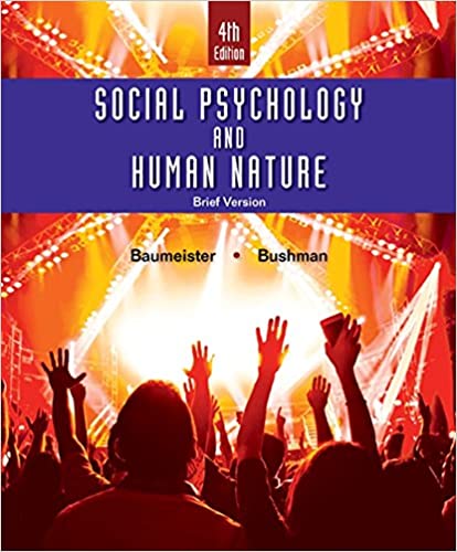 (eBook PDF)Social Psychology and Human Nature, Brief 4th Edition by Roy F. Baumeister , Brad J. Bushman