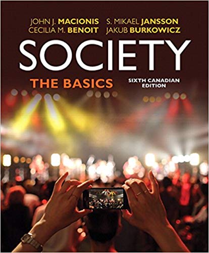 (eBook PDF)Society: The Basics, 6th Canadian Edition by John J. Macionis , S. Mikael Jansson , Cecilia M. Benoit , Jakub Burkowicz
