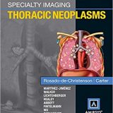 (eBook PDF)Specialty Imaging - Thoracic Neoplasms, 1e by Melissa L. Rosado-de-Christenson MD FACR , Brett W. Carter MD