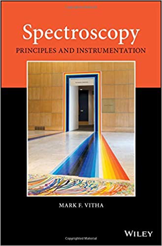(eBook PDF)Spectroscopy: Principles and Instrumentation by Mark F. Vitha