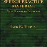 (eBook PDF)Speech Practice Material From Sounds to Dialogues by Jack E. Thomas