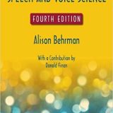 (eBook PDF)Speech and Voice Science, 4th Edition by Alison Behrman