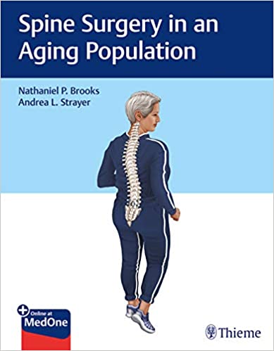 (eBook PDF)Spine Surgery in an Aging Population by Nathaniel P. Brooks , Andrea L. Strayer  Thieme; 1 edition (October 29, 2019)