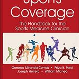 (eBook PDF)Sports Coverage The Handbook for the Sports Medicine Clinician by Priya Patel,Gerardo Miranda-Comas