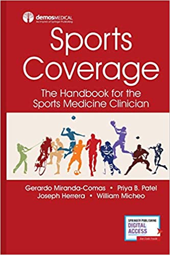 (eBook PDF)Sports Coverage The Handbook for the Sports Medicine Clinician by Priya Patel,Gerardo Miranda-Comas