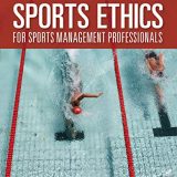 (eBook PDF)Sports Ethics for Sports Management Professionals 2nd Edition by Walter T. Champion Jr. , Richard T. Karcher , Lawrence S. Ruddell