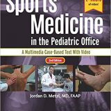 (eBook PDF)Sports Medicine in the Pediatric Office by Jordan D. Metzl MD FAAP